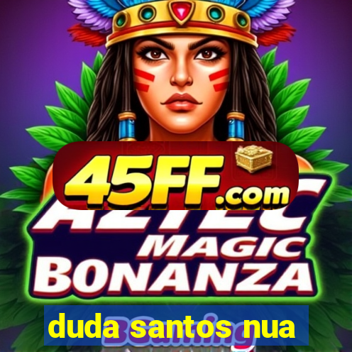 duda santos nua